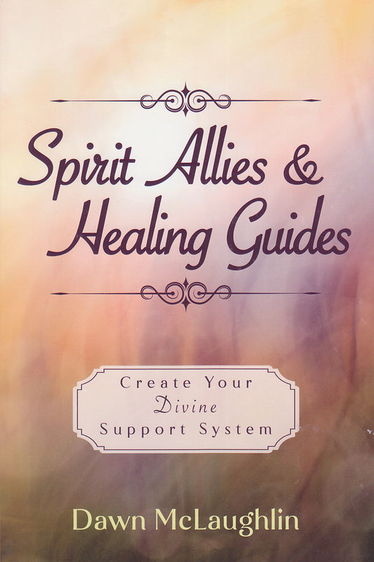 Spirit Allies and Healing Guides
