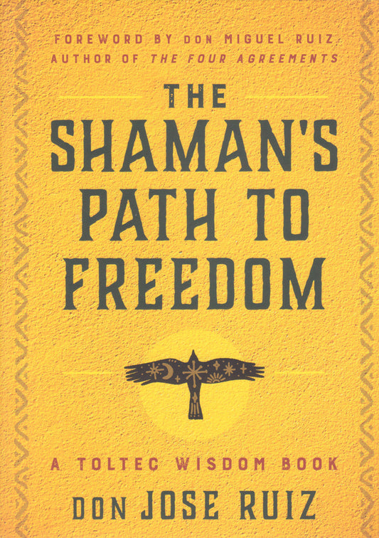 Shaman's Path to Freedom