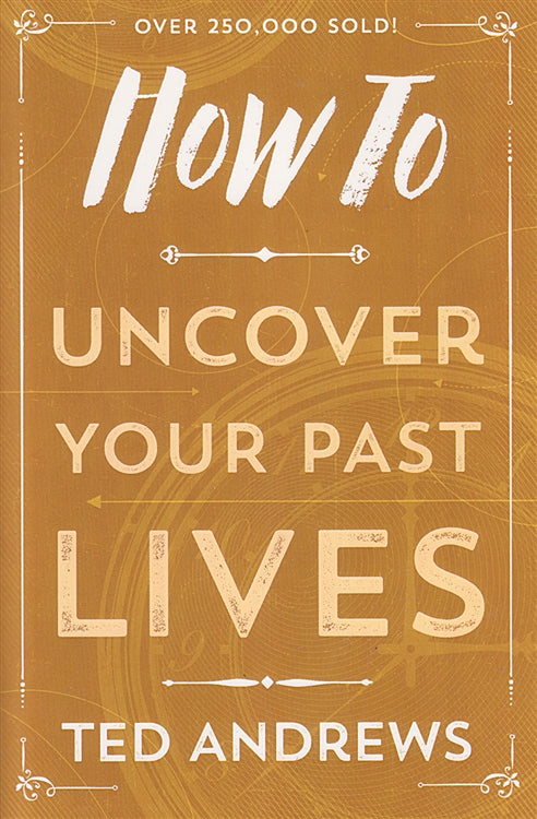 How to Uncover Your Past Lives