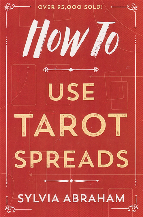 How to Use Tarot Spreads