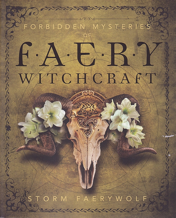 Forbidden Mysteries of Faery Witchcraft