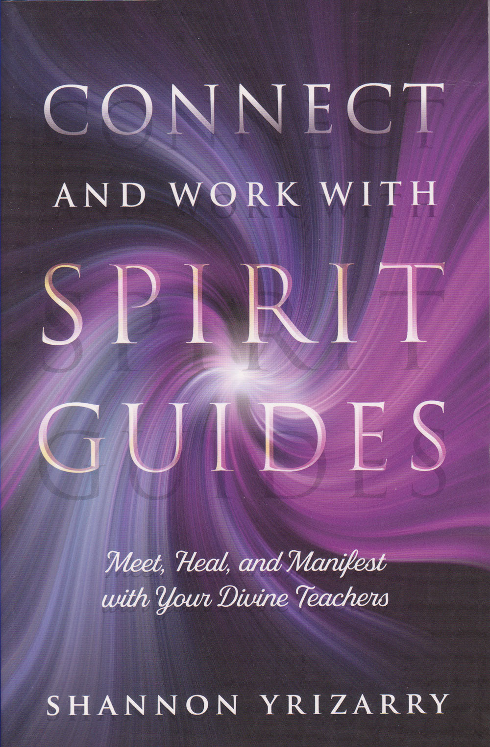 Connect and Work with Spirit Guides