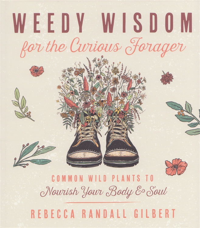 Weedy Wisdom for the Curious Forager