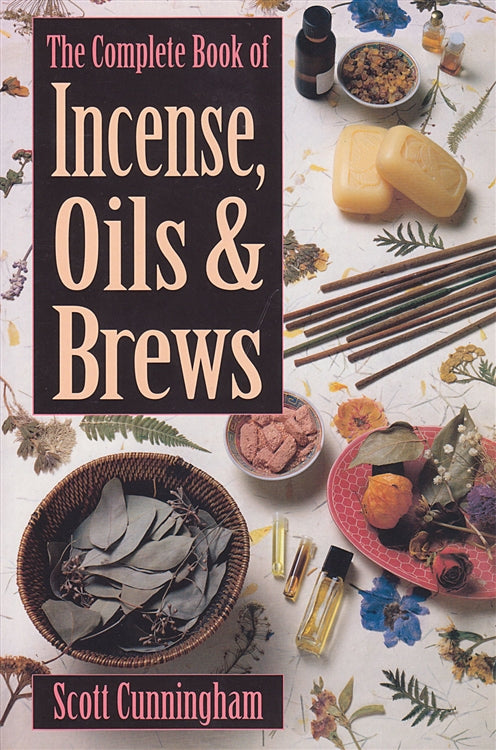 Complete Book of Incense, Oils and Brews