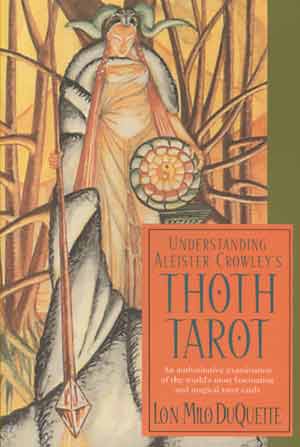 Understanding Aleister Crowley's Thoth Tarot