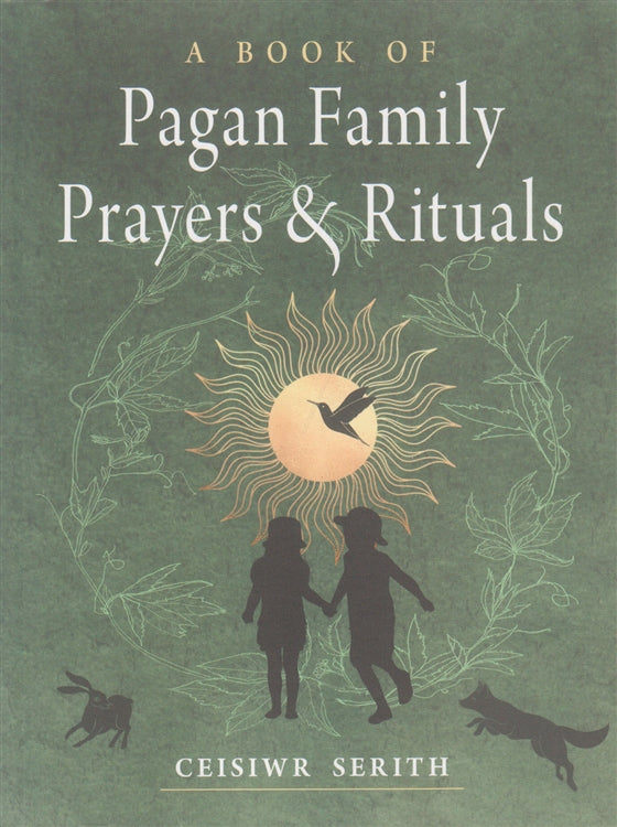 Book of Pagan Family Prayers and Rituals