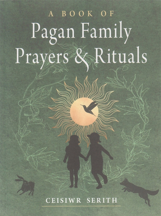 Book of Pagan Family Prayers and Rituals