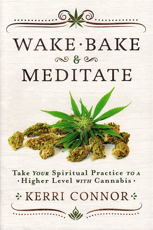 Wake, Bake and Meditate