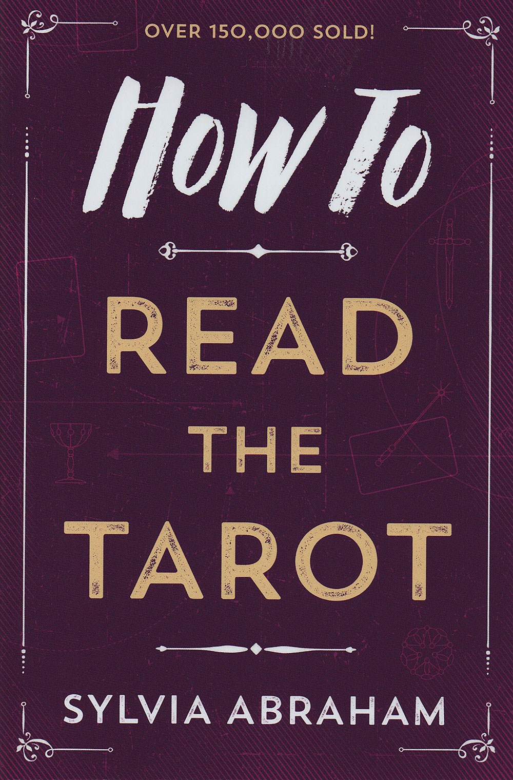How to Read the Tarot
