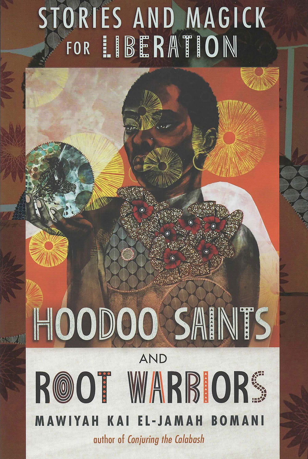 Hoodoo Saints and Root Warriors
