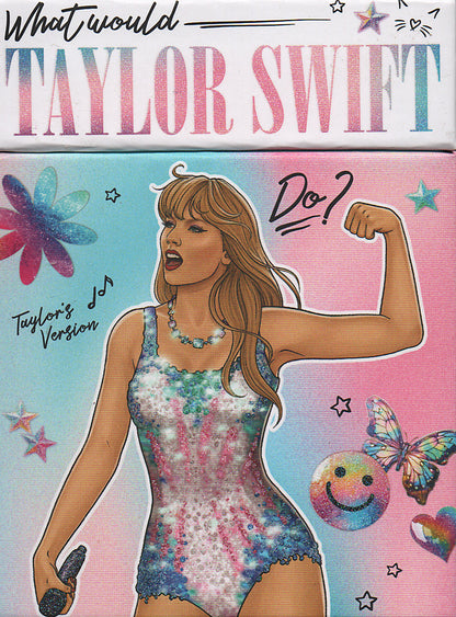 What Would Taylor Swift Do