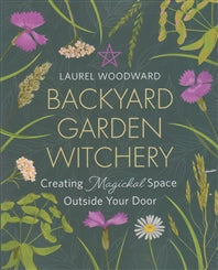 Backyard Garden Witchery
