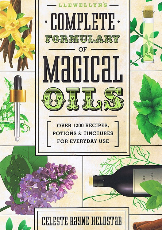 Llewellyns Complete Formulary of Magical Oils
